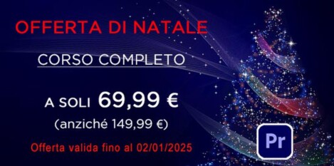 Offerta corso completo avanzato Adobe Premiere Pro CC